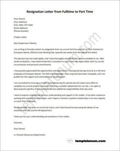 Resignation Letter Template from Fulltime to Part Time